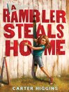 Cover image for A Rambler Steals Home